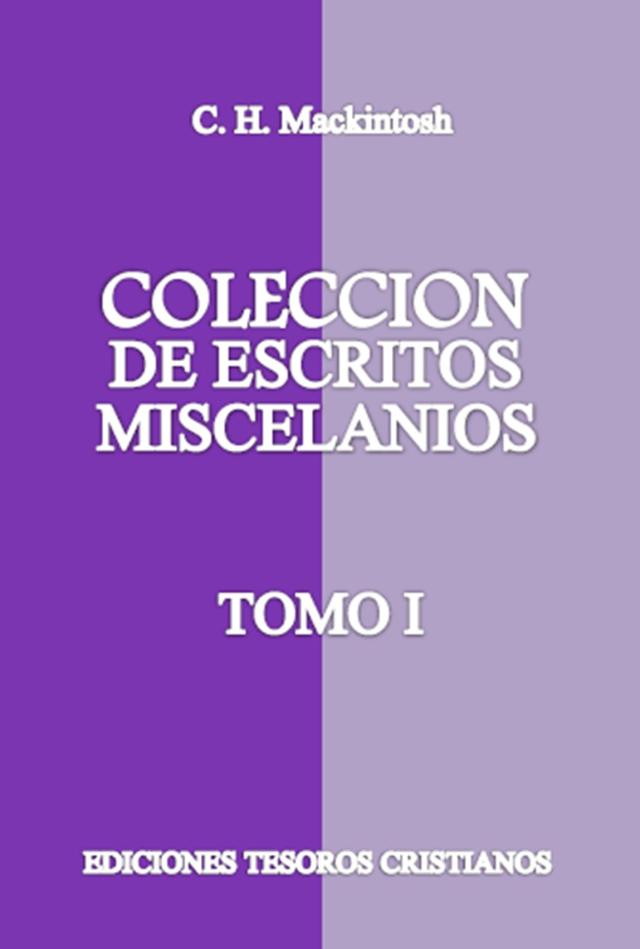 Colección de Escritos Miscelánios - Tomo I