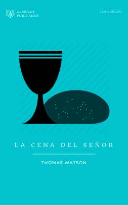 Thomas Watson - La Cena del Senor